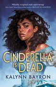 Cinderella is Dead: Kalynn Bayron (en Inglés)