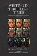 Writing in Turbulent Times. The Formation of Modern Chinese Literature, 1917-1949 (en Inglés)