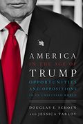 America in the age of Trump: Opportunities and Oppositions in an Unsettled World (en Inglés)