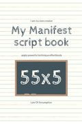 My Manifest script book 55x5 (en Inglés)