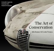 Alfa Romeo Sz Coda Tronca: The Art of Conservation (en Inglés)