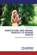Agriculture and Animal Benefits to Human Health
