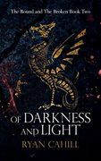 Of Darkness and Light: An Epic Fantasy Adventure (2) (The Bound and the Broken) (en Inglés)