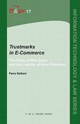 Trustmarks in E-Commerce: The Value of web Seals and the Liability of Their Providers (Information Technology and law Series) 
