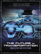 The Future of Transportation: From Electric Cars to jet Packs (What the Future Holds) (en Inglés)