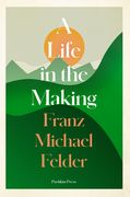 A Life in the Making (en Inglés)