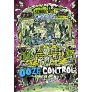 Ooze Control: A 4d Book (School bus of Horrors: 4d)