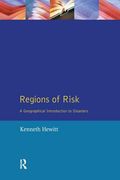Regions of Risk: A Geographical Introduction to Disasters (en Inglés)