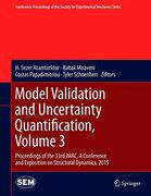 Model Validation and Uncertainty Quantification, Volume 3: Proceedings of the 33rd Imac, a Conference and Exposition on Structural Dynamics, 2015 (en Inglés)