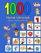 1000 Norsk Ukrainsk Illustrert Tospråklig Ordforråd (Fargerik Utgave): Norwegian Ukrainian Language Learning (en Noruego)