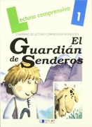 EL GUARDIAN DE SENDEROS-Cuaderno  1 (Lecturas Comprensivas)