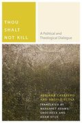 Thou Shalt not Kill: A Political and Theological Dialogue (Commonalities) (en Inglés)