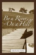 by a river, on a hill (en Inglés)