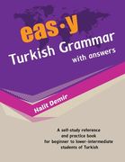 easy Turkish Grammar with answers: an innovative way of teaching Turkish (en Inglés)