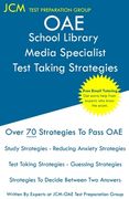 OAE School Library Media Specialist Test Taking Strategies: OAE 041 - Free Online Tutoring - New 2020 Edition - The latest strategies to pass your exa