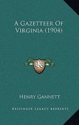 a gazetteer of virginia (1904) (en Inglés)