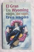 UN VAGO, DOS VAGOS, TRES VAGOS (en Castellano)