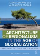Architecture of Regionalism in the Age of Globalization: Peaks and Valleys in the Flat World (en Inglés)