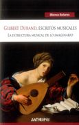 Gilbert Durand, Escritos Musicales: La Estructura Musical de "lo Imaginario"