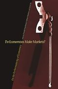 Do Economists Make Markets? On the Performativity of Economics (en Inglés)