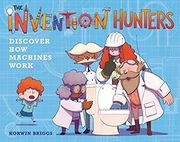 The Invention Hunters Discover how Machines Work: 1 (en Inglés)