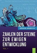 Die Zahlen der Steine zur Ewigen Entwicklung - Teil 1 (en Alemán)