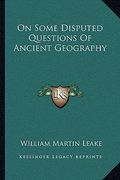 on some disputed questions of ancient geography