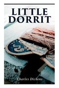 Little Dorrit: Illustrated Edition (en Inglés)