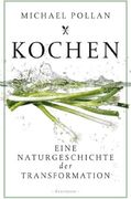 Kochen: Eine Naturgeschichte der Transformation (en Alemán)