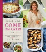 Come on Over! Southern Delicious for Every day and Every Occasion 