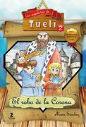 Aventuras De Tueli 2, Las. El Robo De La Corona