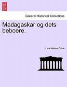 Madagaskar Og Dets Beboere. Forfte del (en Noruego)