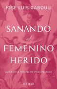 Sanando el Femenino Herido: La vía de la Terapia de Vidas Pasadas