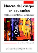 Marcas del cuerpo en educación. Imaginarios simbólicos y materiales (Seminarium)
