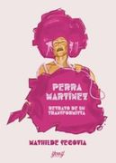 Perra Martínez.  Retrato de un Transformista