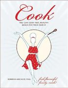 Cook: You Can Cook Fast, Healthy Meals for Your Family