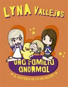 Una Familia Anormal. El Misterio de la Hechicera - Lyna Vallejos - Altea