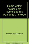 HOMO VIATOR - ESTUDOS EM HOMENAGEM A FERNANDO CRISTÓVÃO