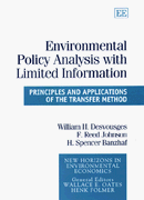 Environmental Policy Analysis with Limited Information: Principles and Applications of the Transfer Method (New Horizons in Environmental Economics Series)