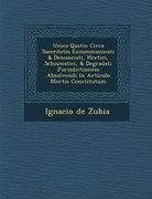 Unica Qustio Circa Sacerdotis Excommunicati & Denunciati, Hretici, Schismatici, & Degradati Jurisdictionem Absolvendi in Articulo Mortis Constitutum