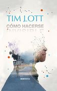 Como Hacerse Invisible (oceano Travesia) - Tim Lott - Océano