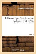 L'Horoscope. Aventures de Lyderich. Tome 2: Édition Autorisée Pour La Belgique Et l'Étranger, Interdite Pour La France (in French)
