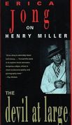 The Devil at Large: Erica Jong on Henry Miller (en Inglés)