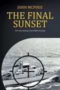 The Final Sunset: The Fatal Sinking of the Hmbs Flamingo (en Inglés)