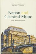 Nation and Classical Music: From Handel to Copland (Music in Society and Culture) (en Inglés)