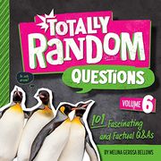 Totally Random Questions Volume 6: 101 Fascinating and Factual Q&As (en Inglés)