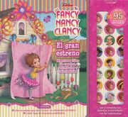 Fancy Nancy Clancy, el Gran Estreno (in Spanish)