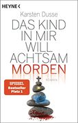 Das Kind in mir Will Achtsam Morden: Roman (in German)