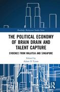 The Political Economy of Brain Drain and Talent Capture: Evidence from Malaysia and Singapore (en Inglés)