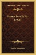 Hautot Pere Et Fils (1908) (en Francés)